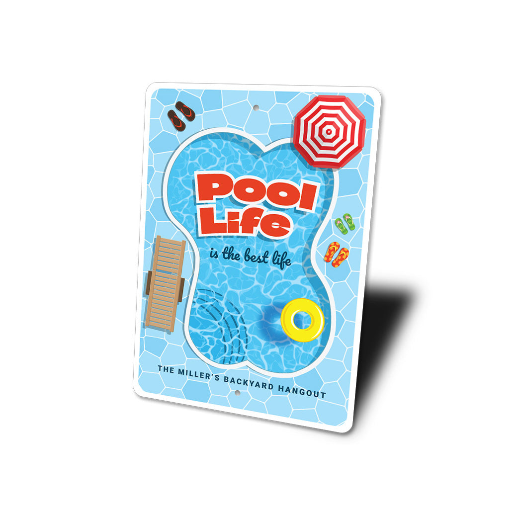 Pool Life Is The Best Life Backyard Sign