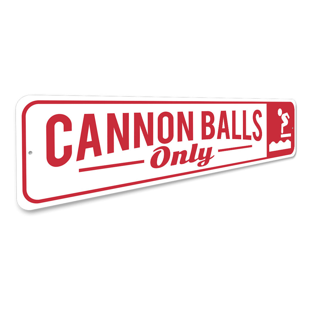 Cannon Balls Only Pool Sign