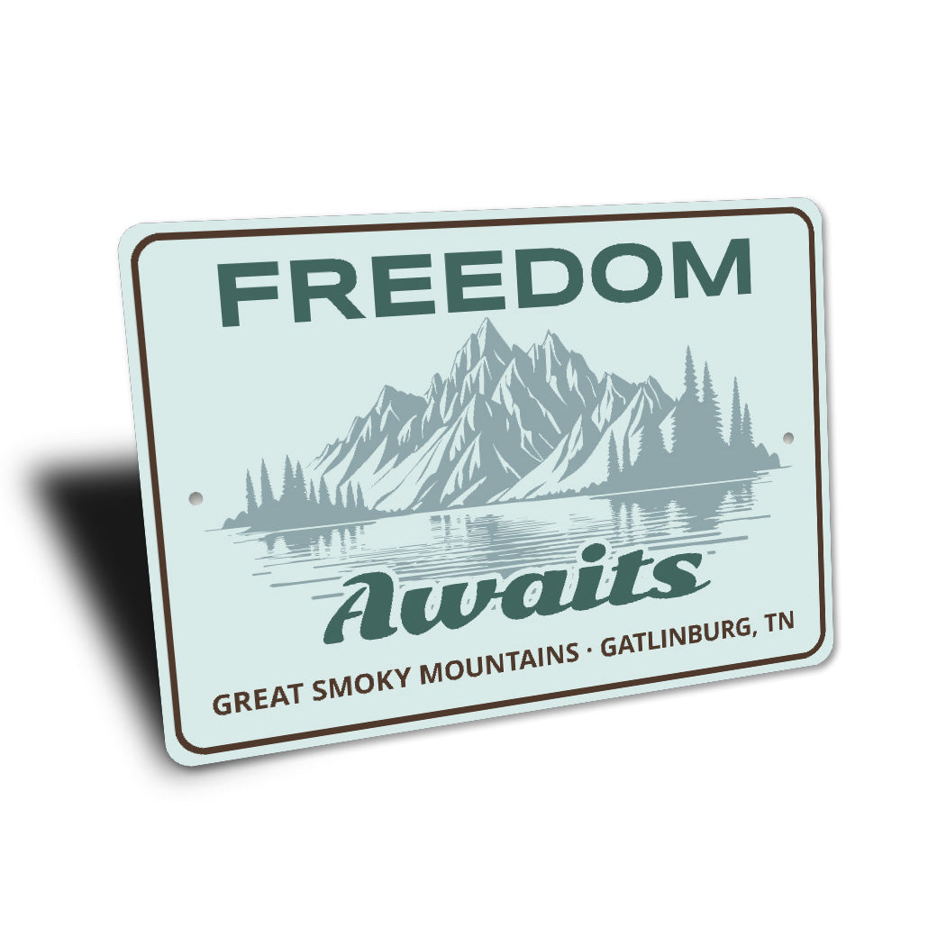 Freedom Awaits Great Smoky Mountains Sign