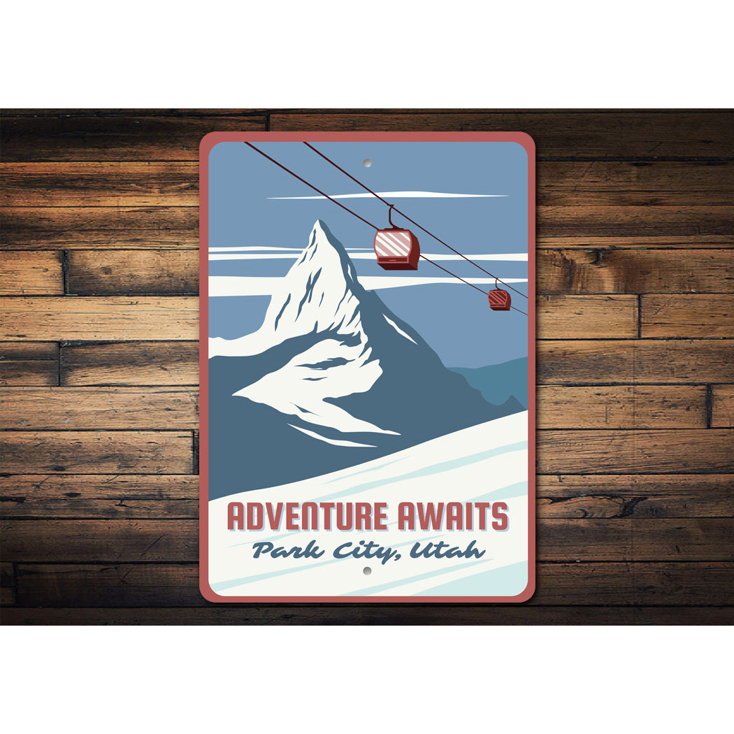 Adventure Awaits Park City Utah Ski Lift Sign