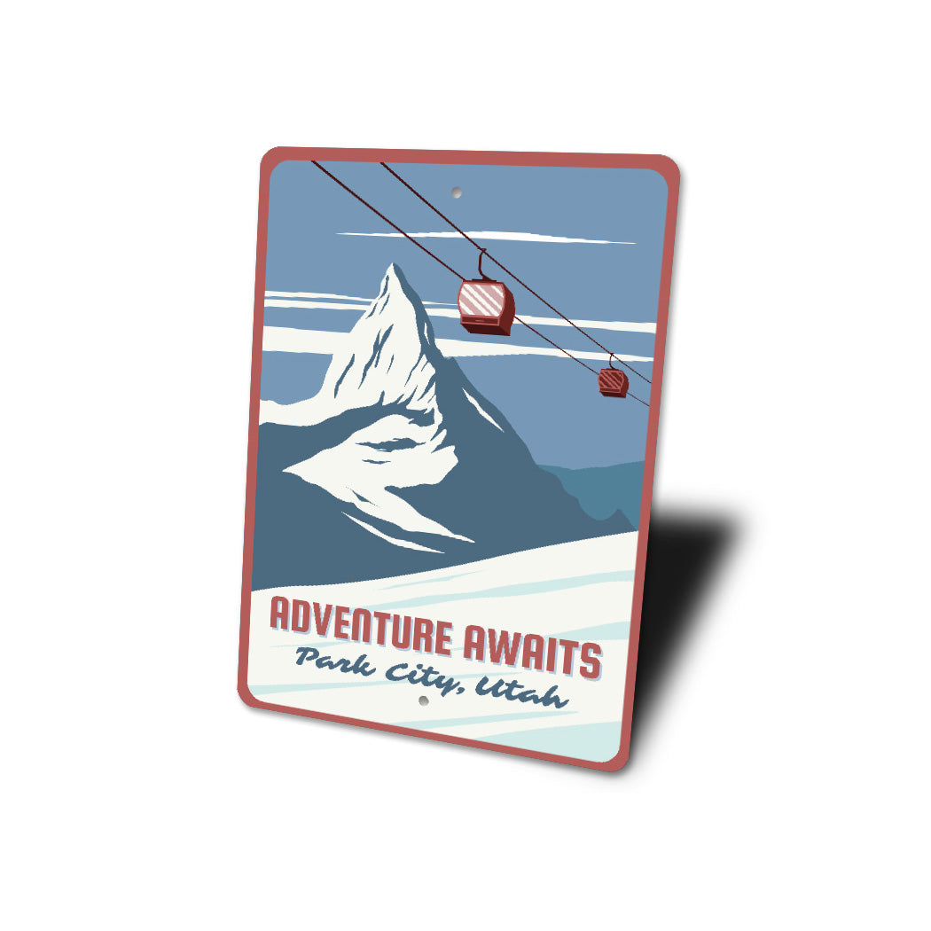 Adventure Awaits Park City Utah Ski Lift Sign