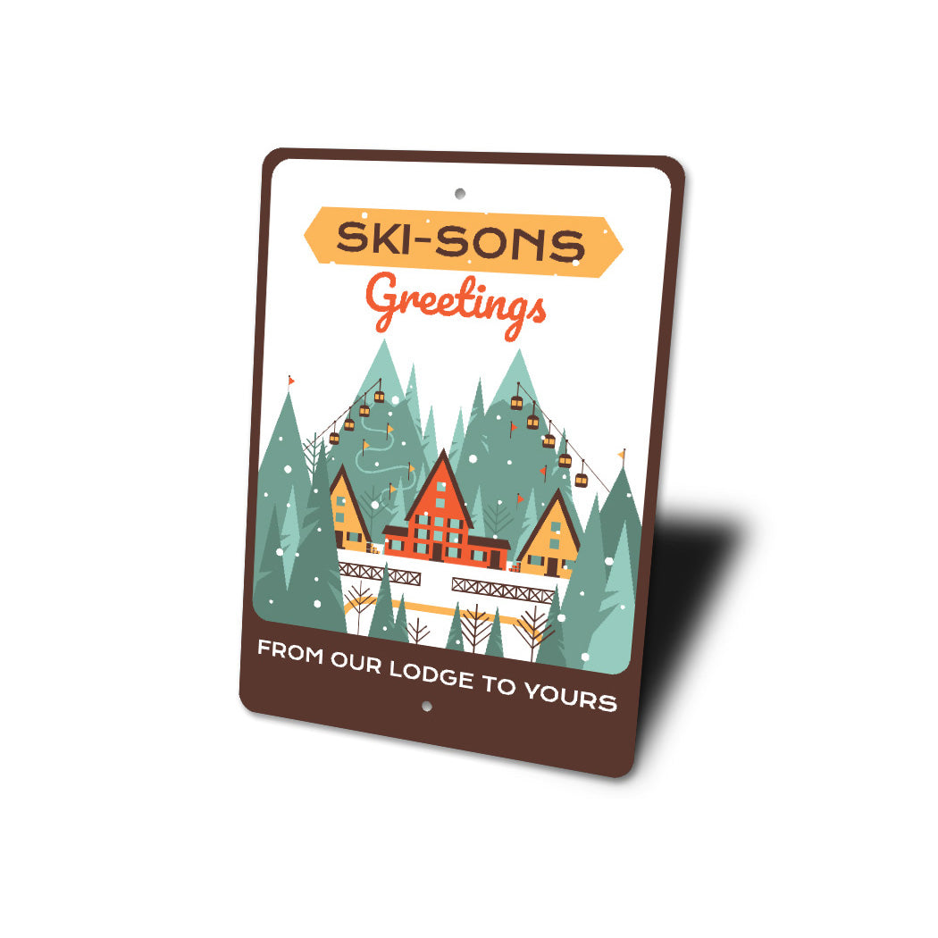 Ski-sons Greetings From Our Lodge To Yours Ski Sign