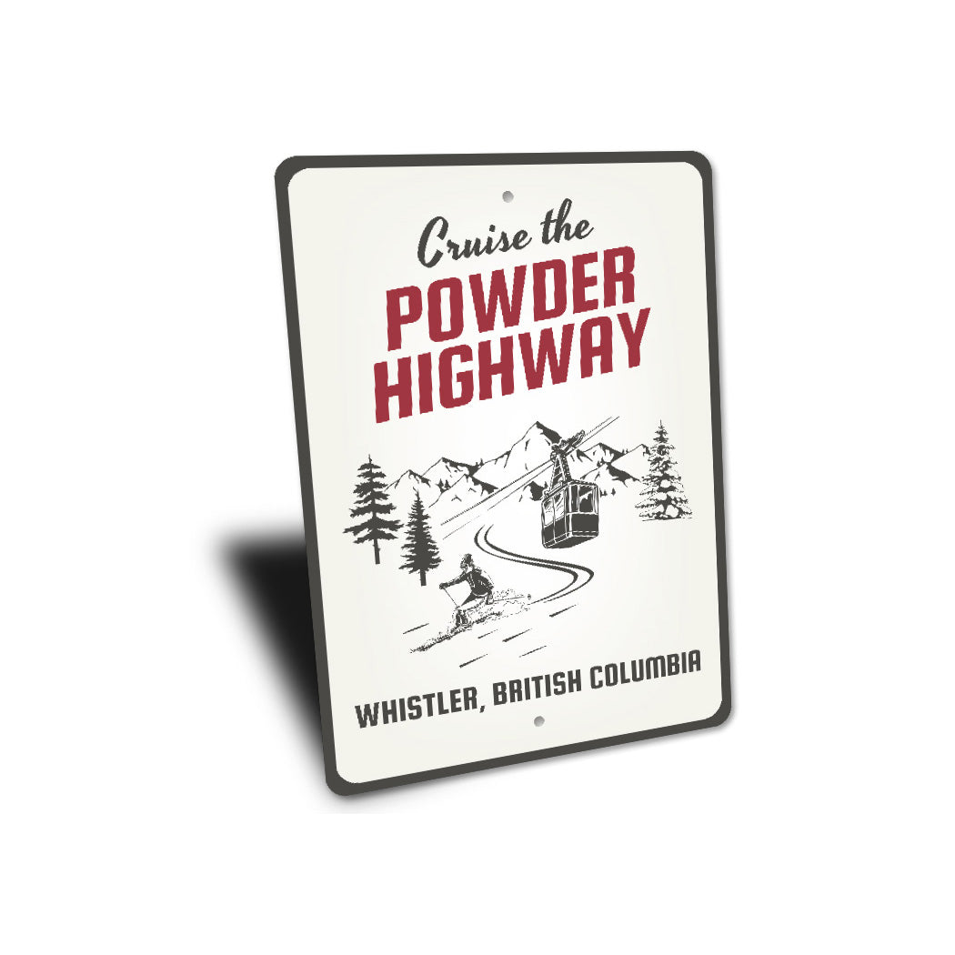 Cruise The Powder Highway Whistler British Ski Sign