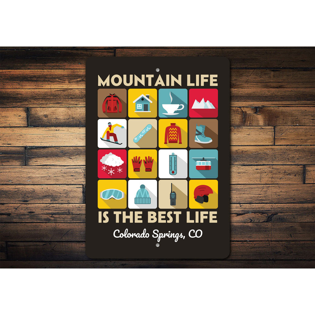 Mountain Life Is The Best Life Colorado Springs Ski Sign