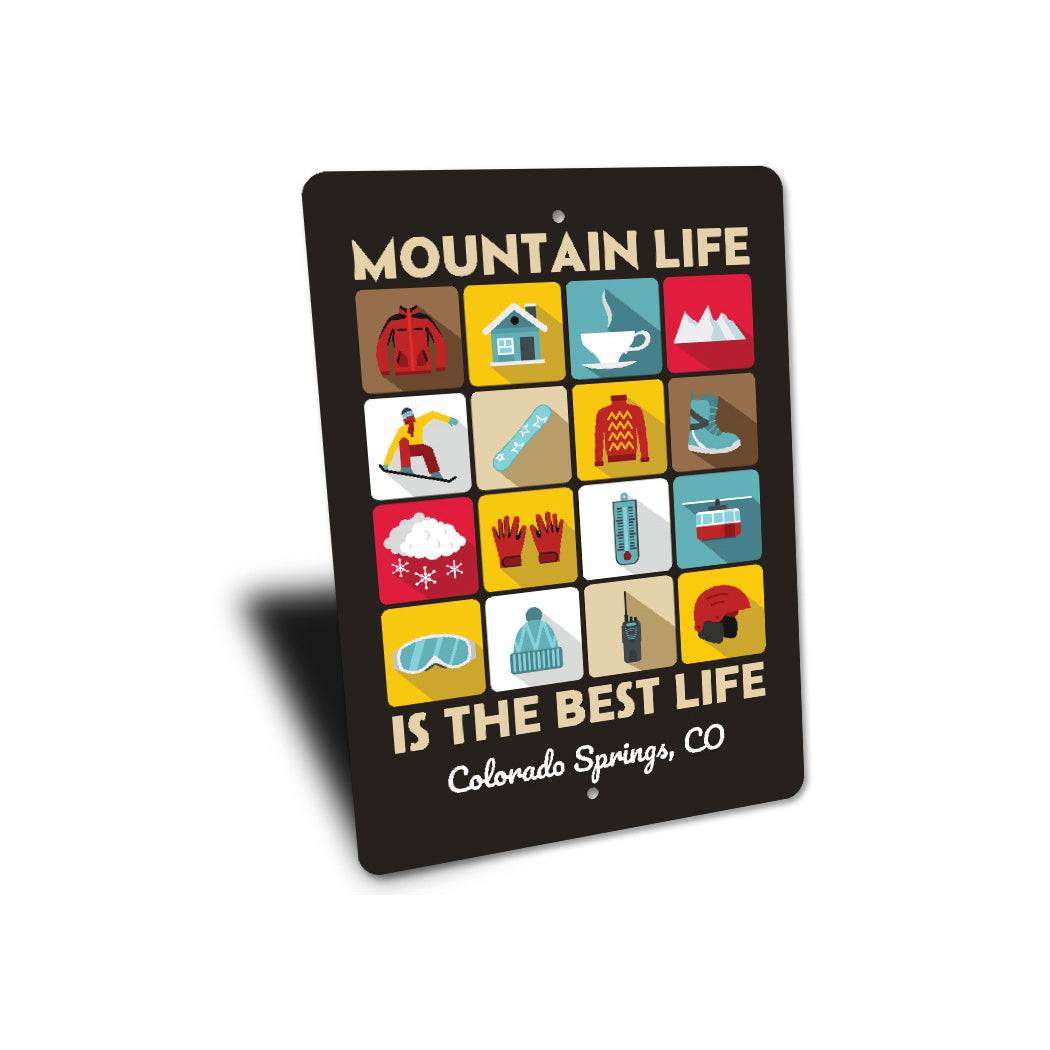 Mountain Life Is The Best Life Colorado Springs Ski Sign