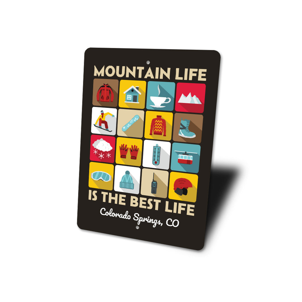 Mountain Life Is The Best Life Colorado Springs Ski Sign