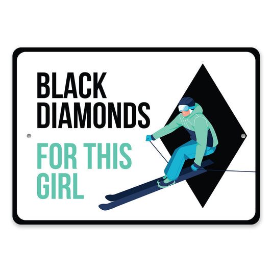 Black Diamonds For This Girl Ski Sign