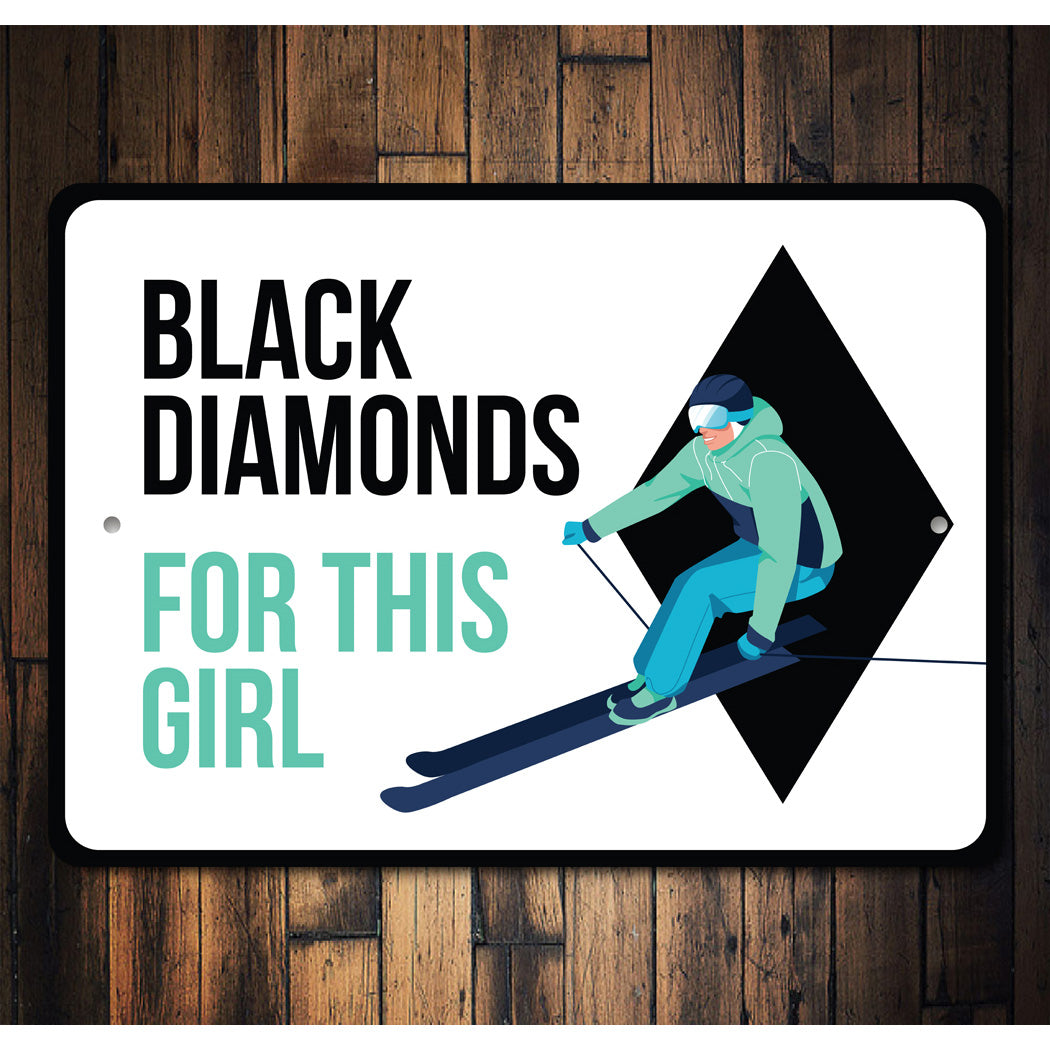 Black Diamonds For This Girl Ski Sign