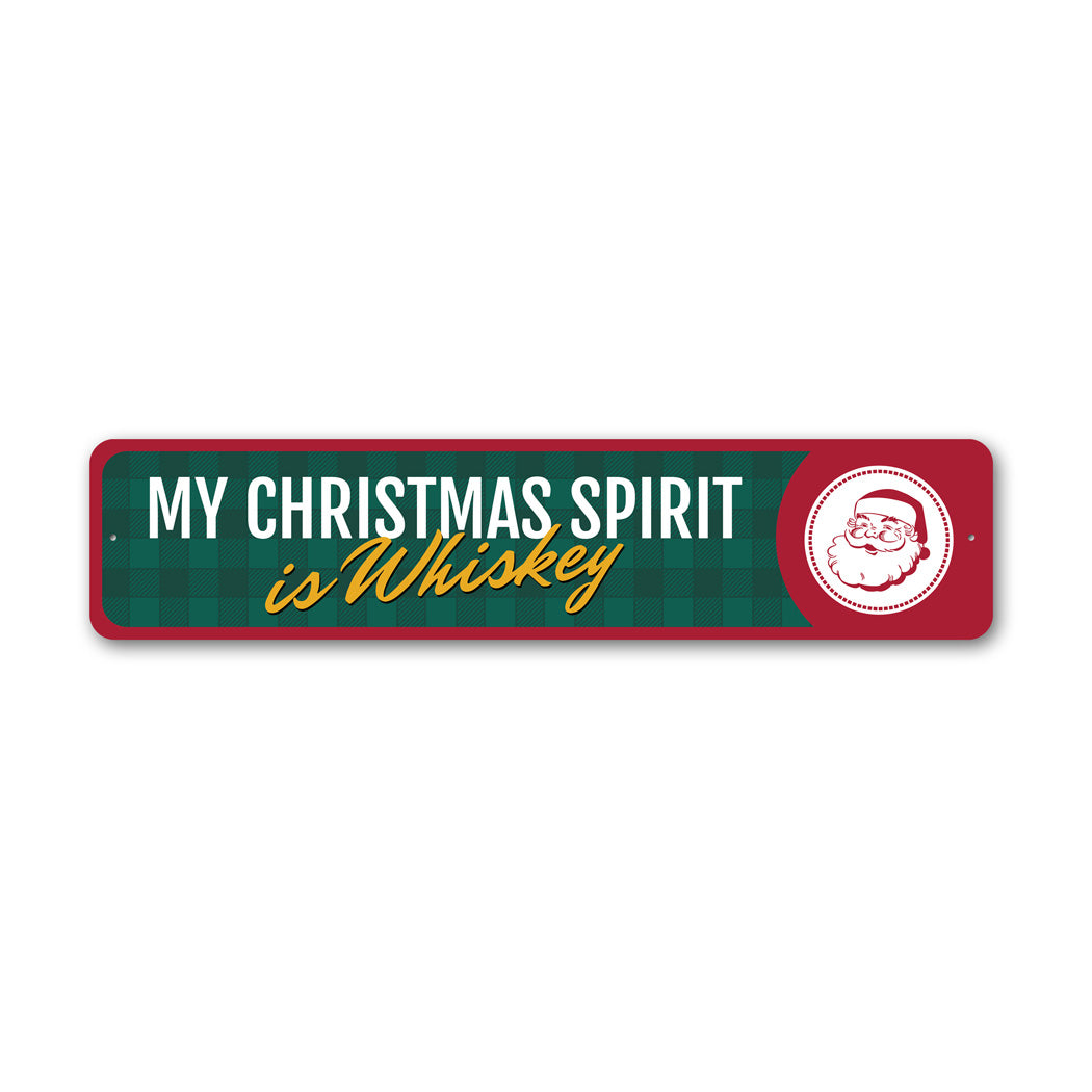 My Christmas Spirit Is Whiskey Holiday Decor Funny Christmas Sign