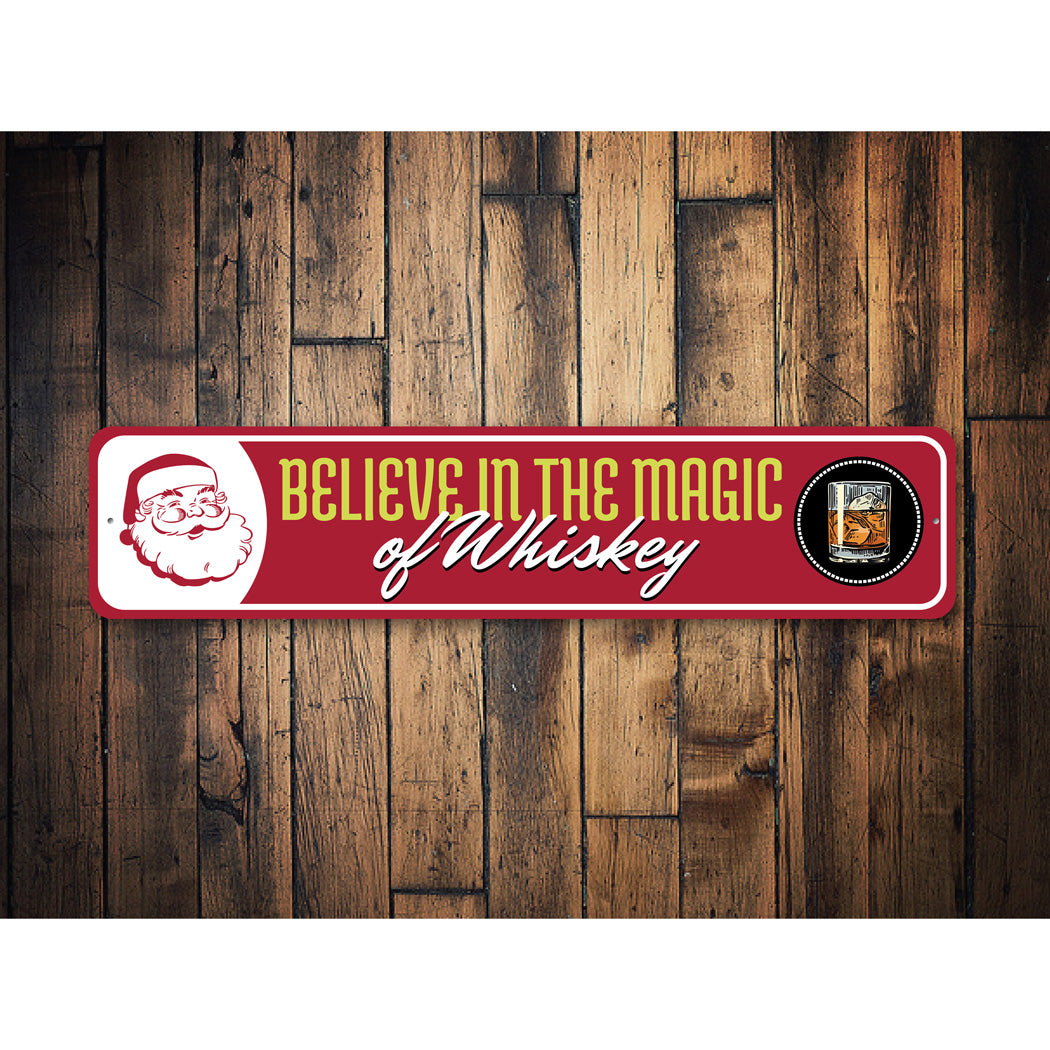 Believe In The Magic Of Whiskey Bar Decor Metal Sign