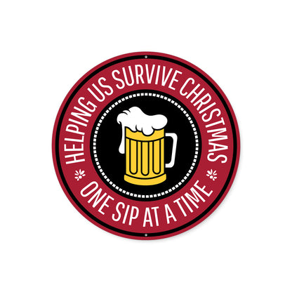 Helping Us Survive Christmas One Sip At A Time Sign Metal Sign