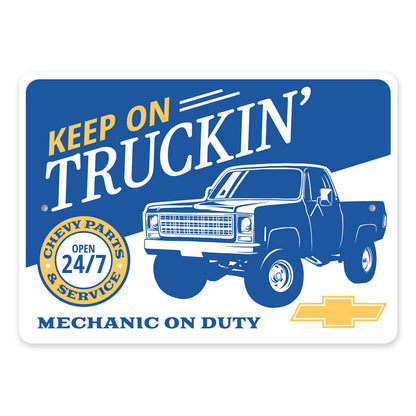 Keep On Truckin Chevy Parts Service Mechanic On Duty Metal Sign