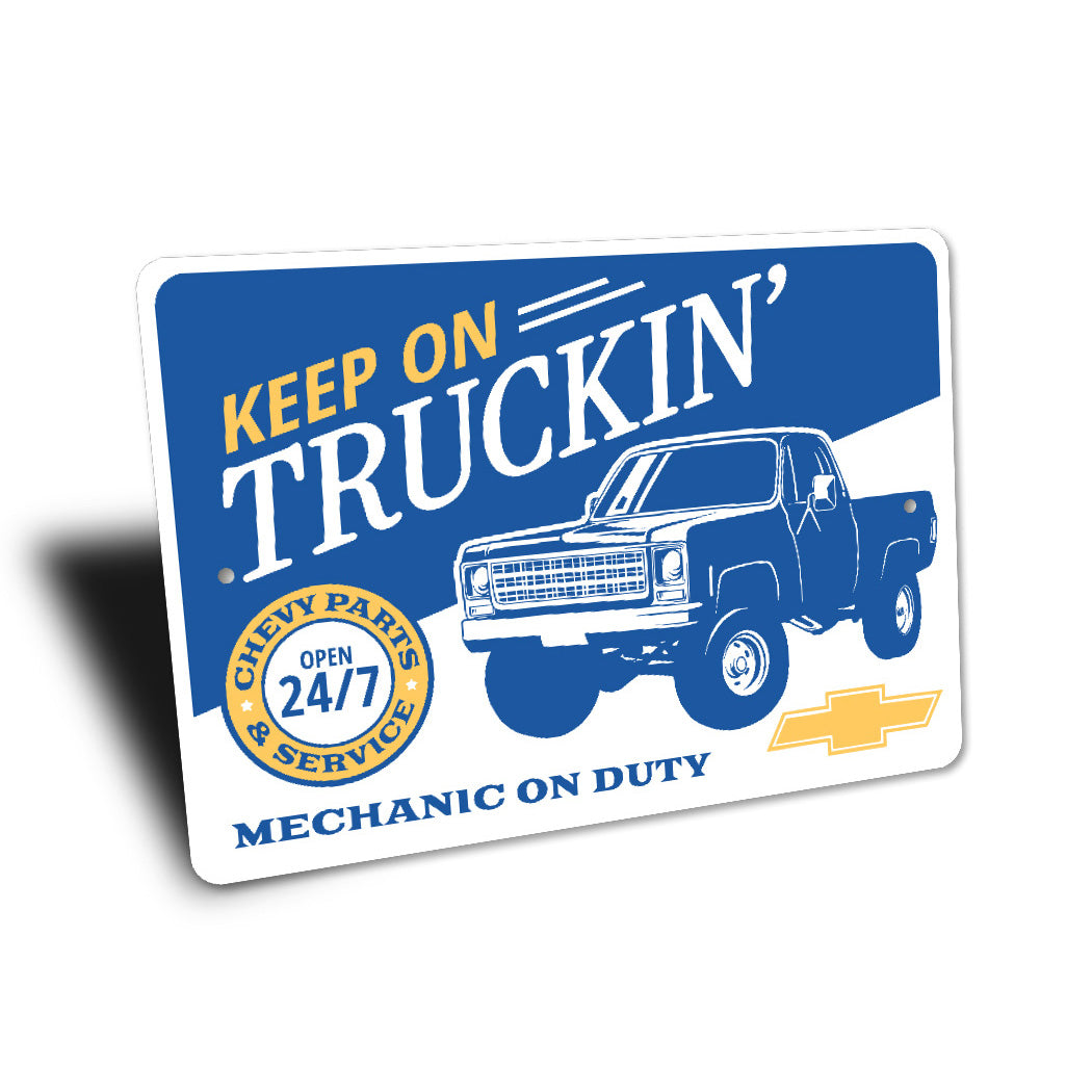 Keep On Truckin Chevy Parts Service Mechanic On Duty Metal Sign