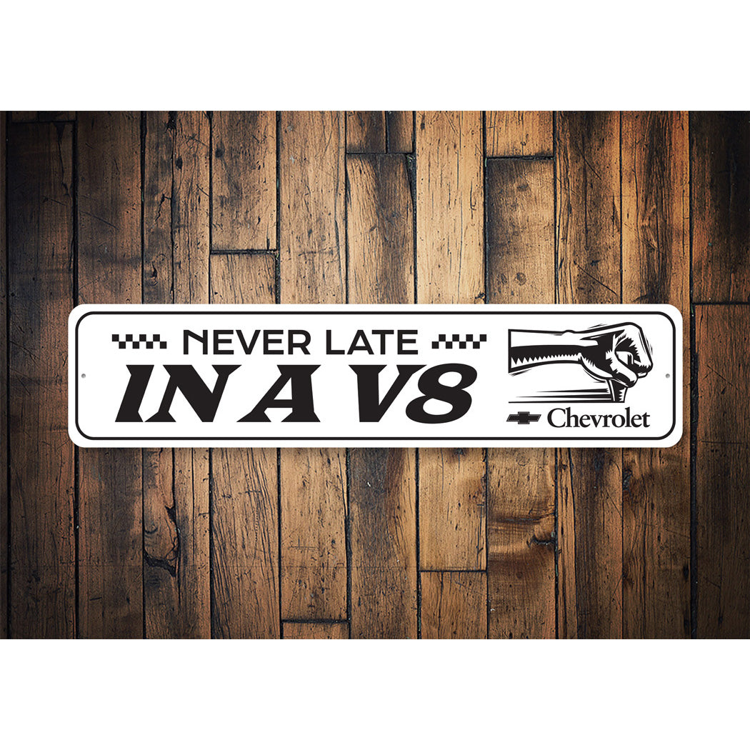 Never Late In A V8 Chevrolet Decor Garage Metal Sign