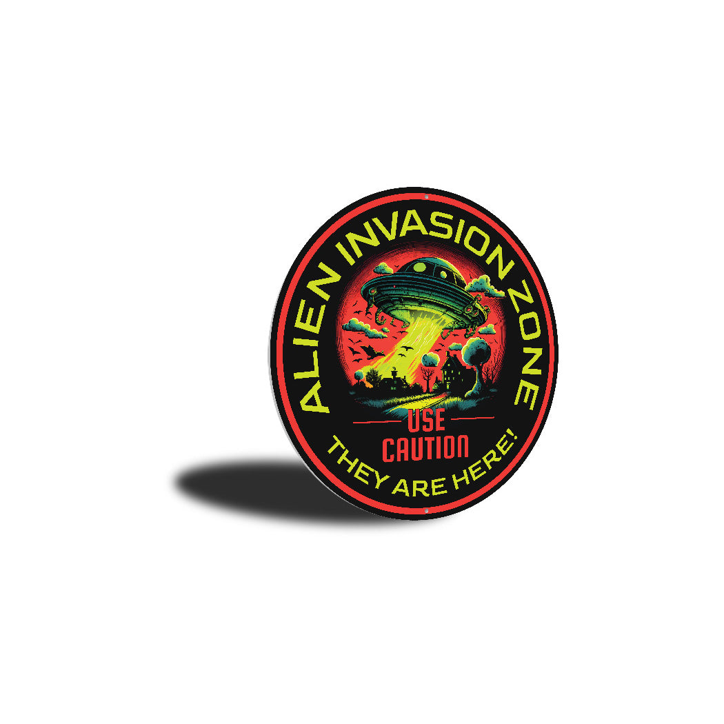 Alien Invasion Zone Use Caution They Are Here Alien Decor Metal Sign