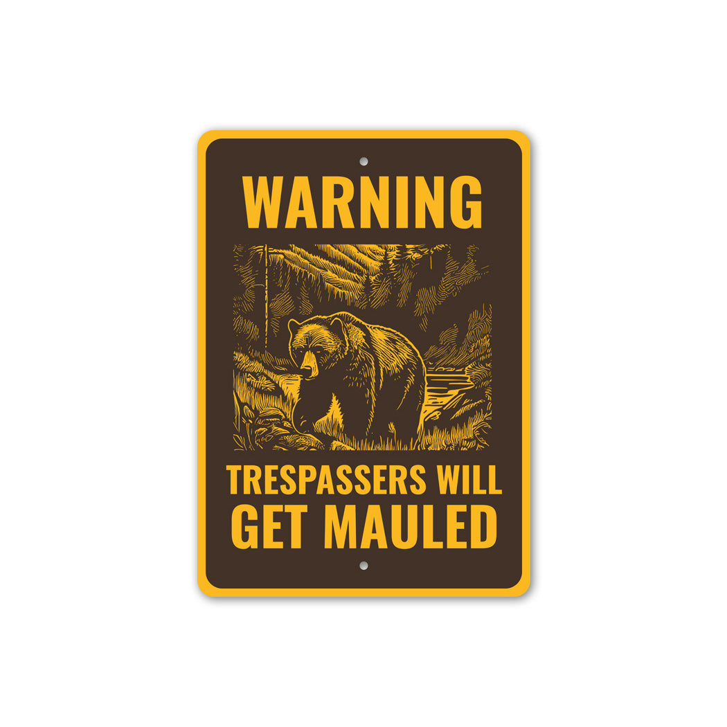 Warning Trespassers Will Get Mauled Bear Sign