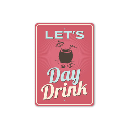 Let's Day Drink Coconut Cocktail Drink Sign