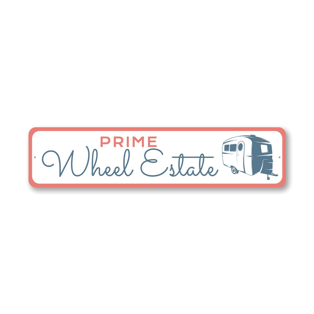 Prime Wheel Estate Camper Sign