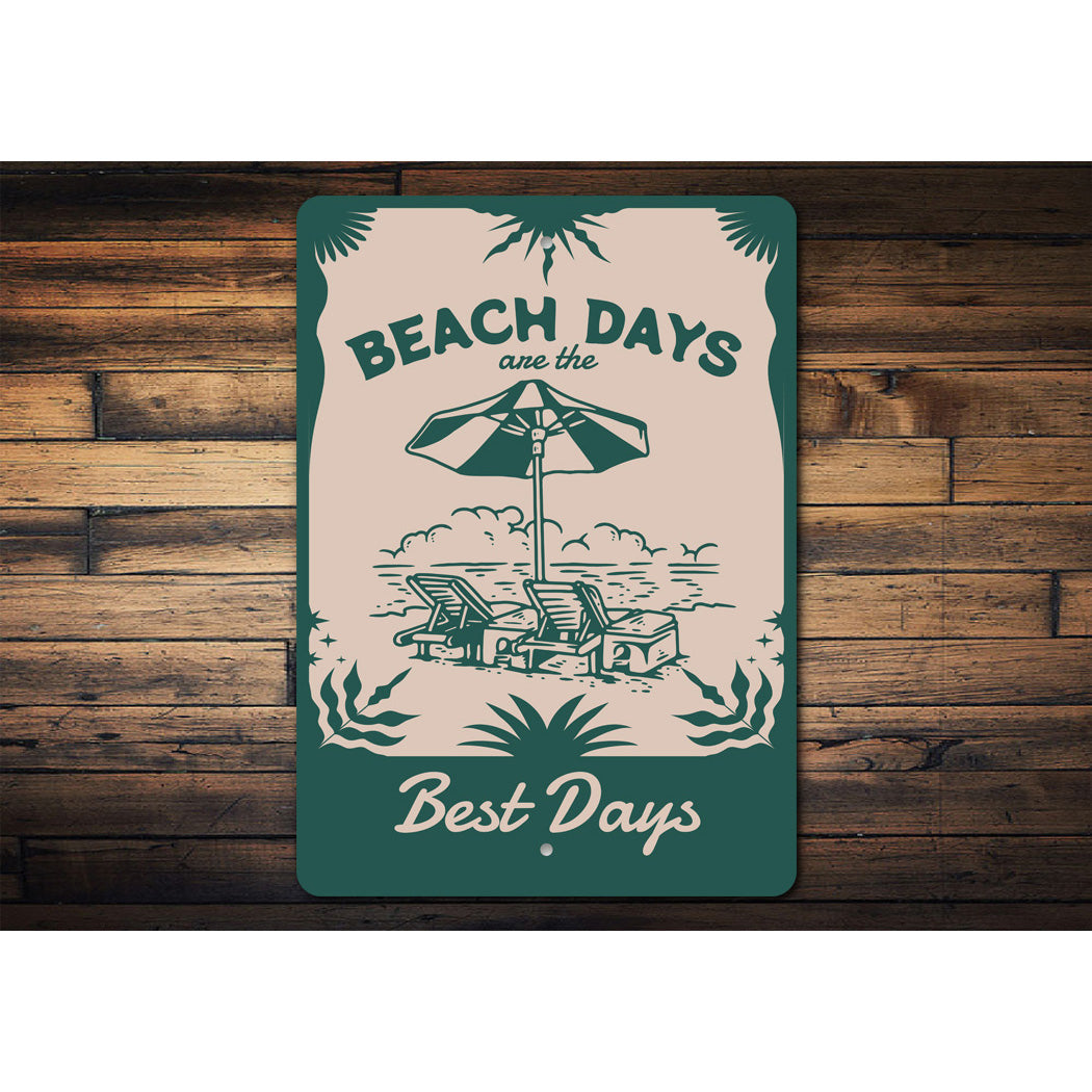 Beach Days Are The Best Days Tropical Signs