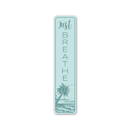 Just Breathe Beach Palm Tropical Sign