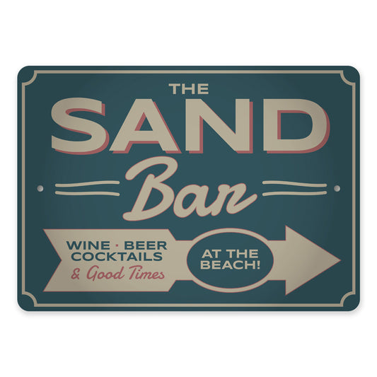 The Sand Bar Wine Beer Cocktails And Good Times Sign 
