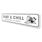Surf And Chill Sunbathing Beach Surfing Sign