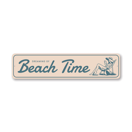 Dreaming Of Beach Time Tropical Vacation Sign