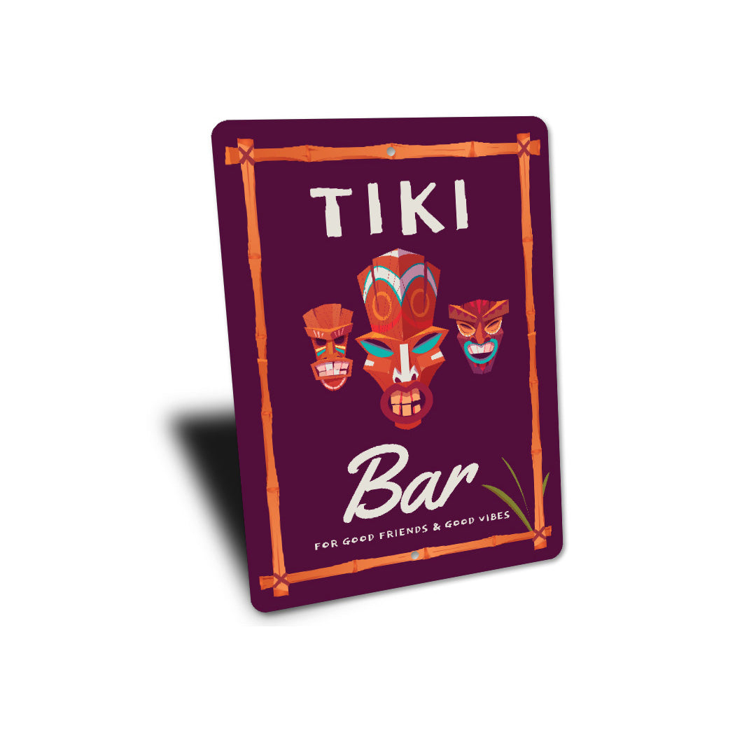 Tiki Bar For Good Friends And Good Vibes Sign