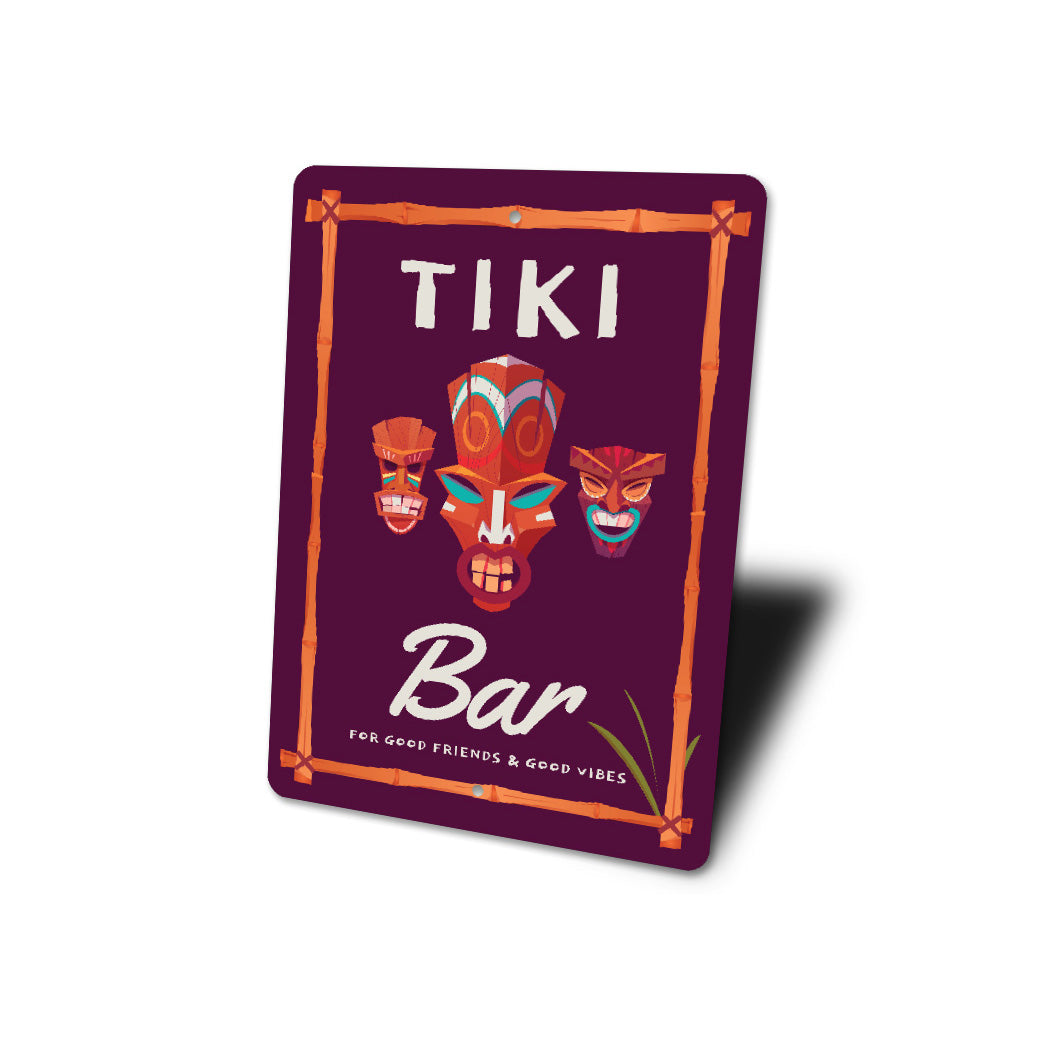 Tiki Bar For Good Friends And Good Vibes Sign