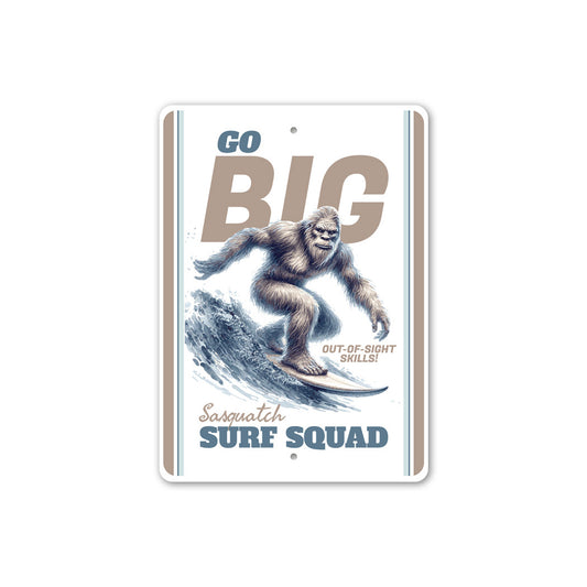 Sasquatch Surf Squad Go Big Foot Surfing Sign
