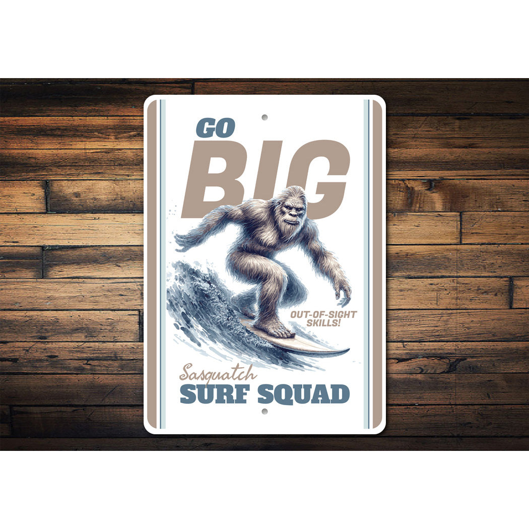 Sasquatch Surf Squad Go Big Foot Surfing Sign