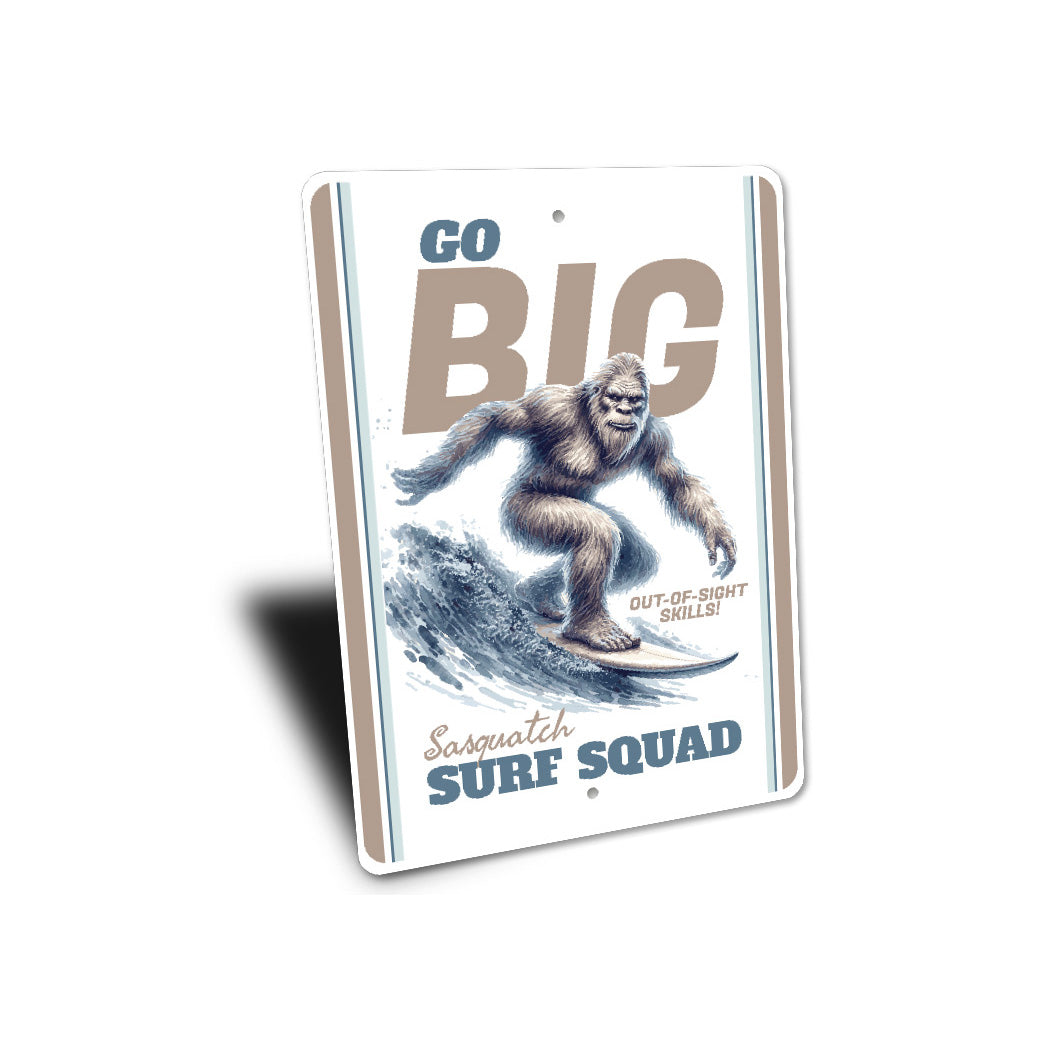 Sasquatch Surf Squad Go Big Foot Surfing Sign