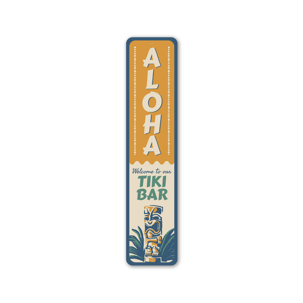 Aloha Welcome To Our Tiki Bar Sign