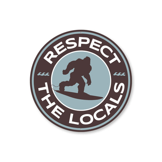 Respect The Locals Big Foot Surf Sasquatch Sign