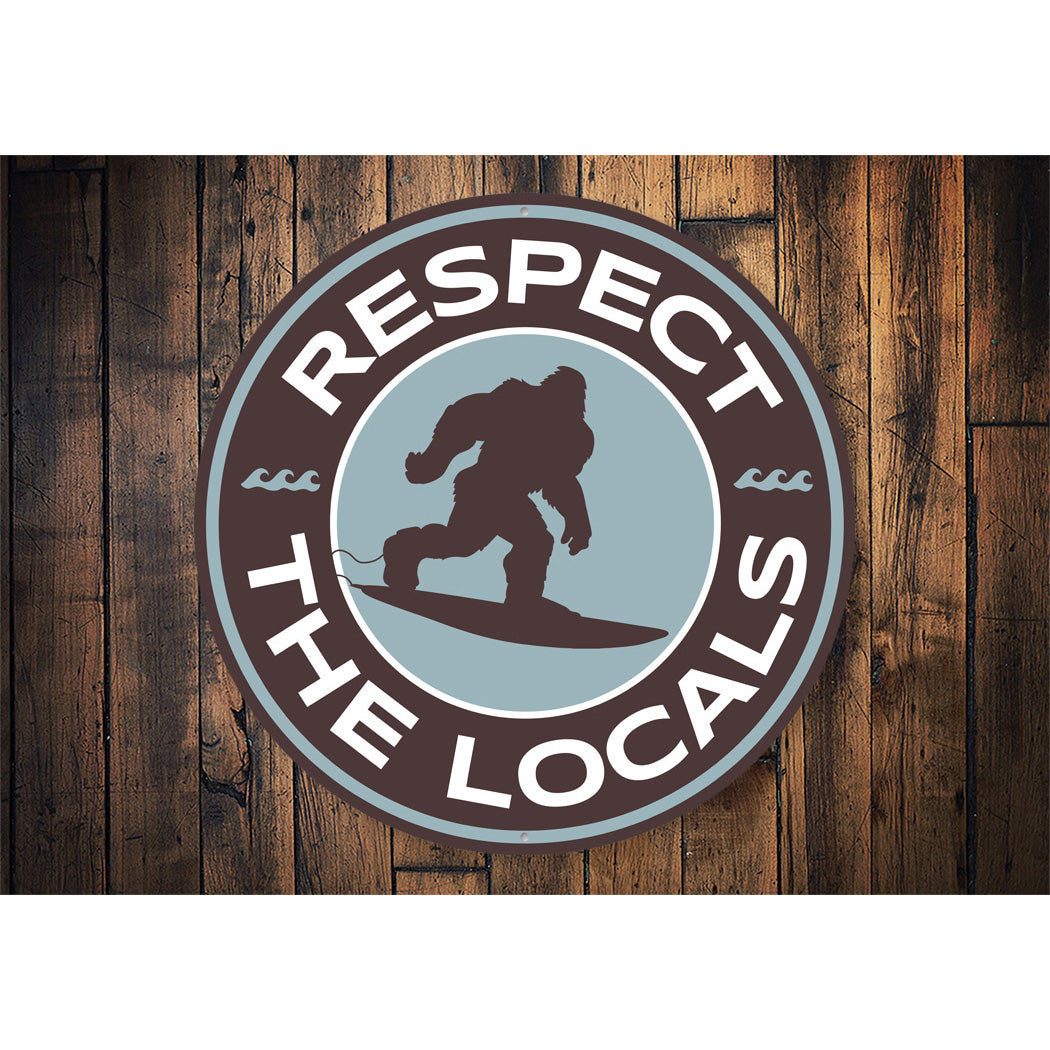 Respect The Locals Big Foot Surf Sasquatch Sign