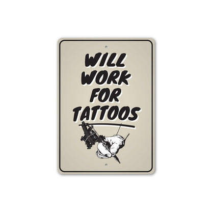 Will Work For Tattoos Sign