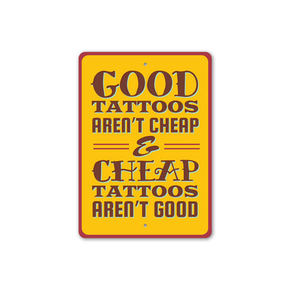 Good Tattoos Aren't Cheap Sign