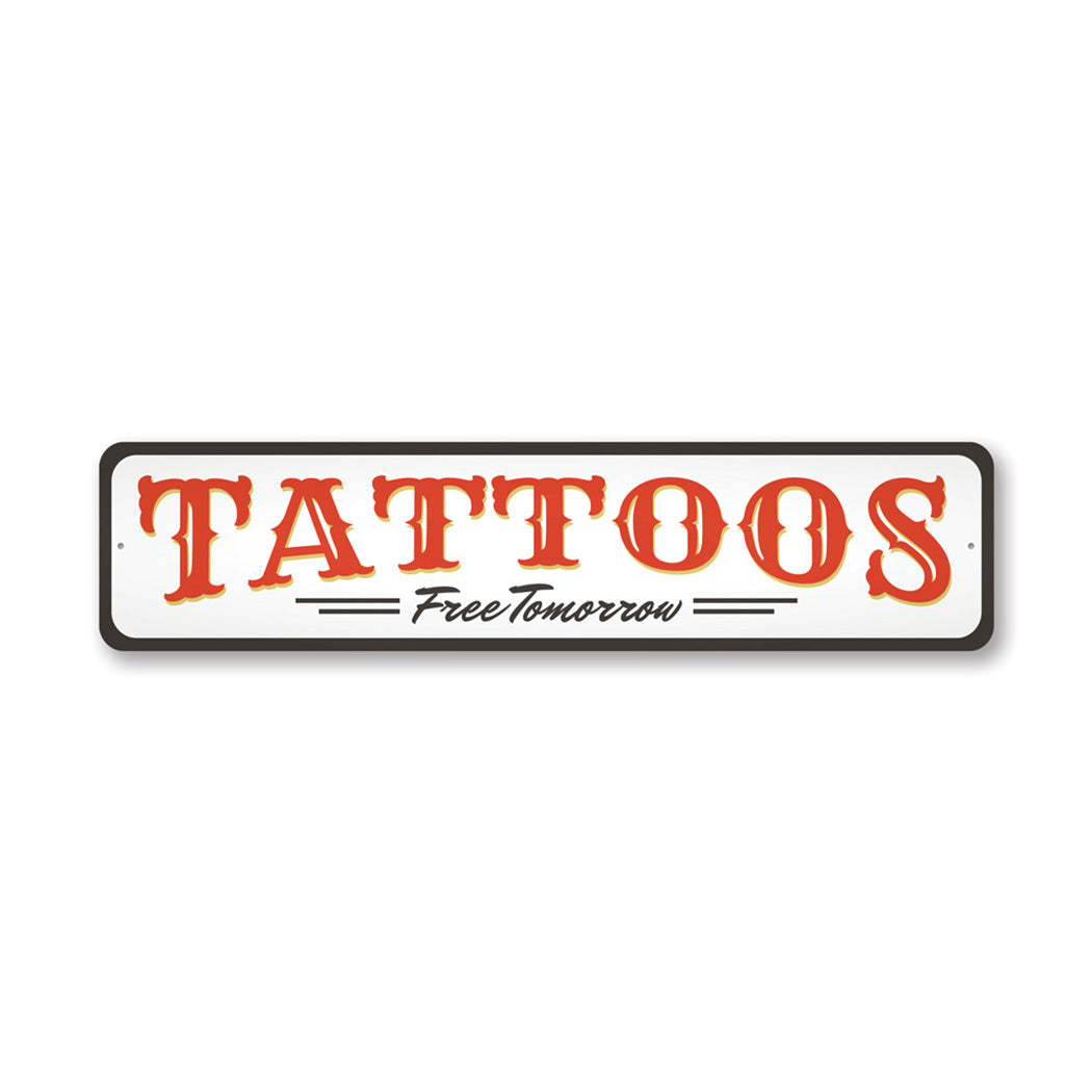 Tattoos Free Tomorrow Sign