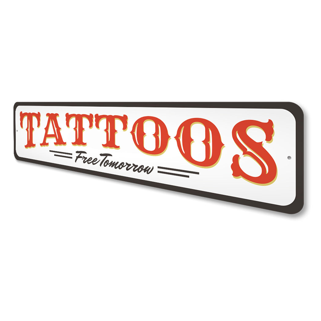 Tattoos Free Tomorrow Sign