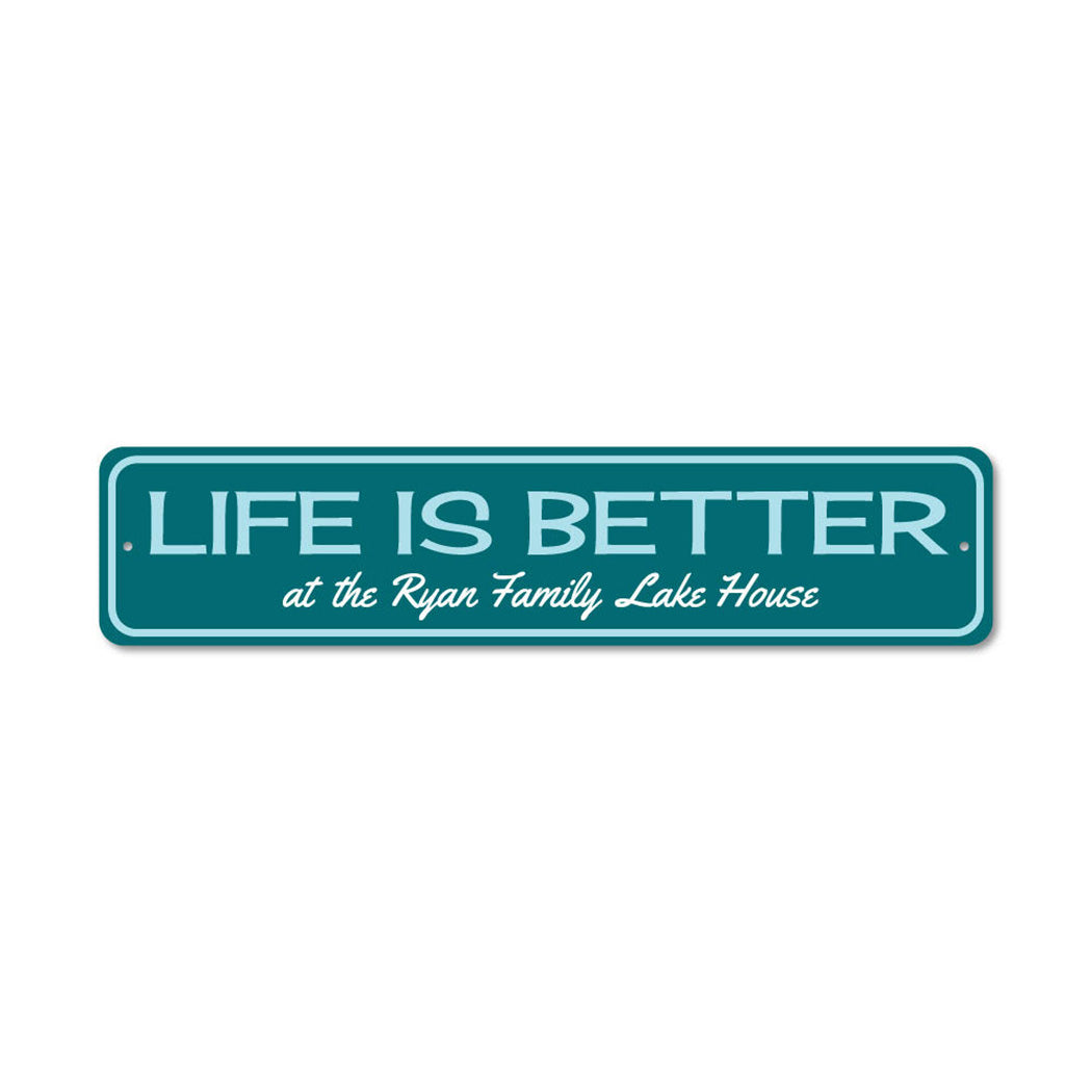 Life Is Better at the Lake house Metal Sign