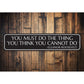 Elenor Roosevelt Do What You Cannot Sign