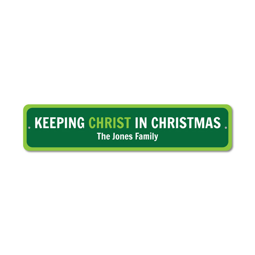 Keeping Christ In Christmas Metal Sign