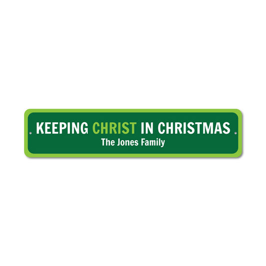 Keeping Christ In Christmas Metal Sign