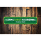 Keeping Christ In Christmas Sign