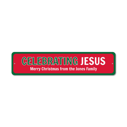 Celebrating Jesus Metal Sign