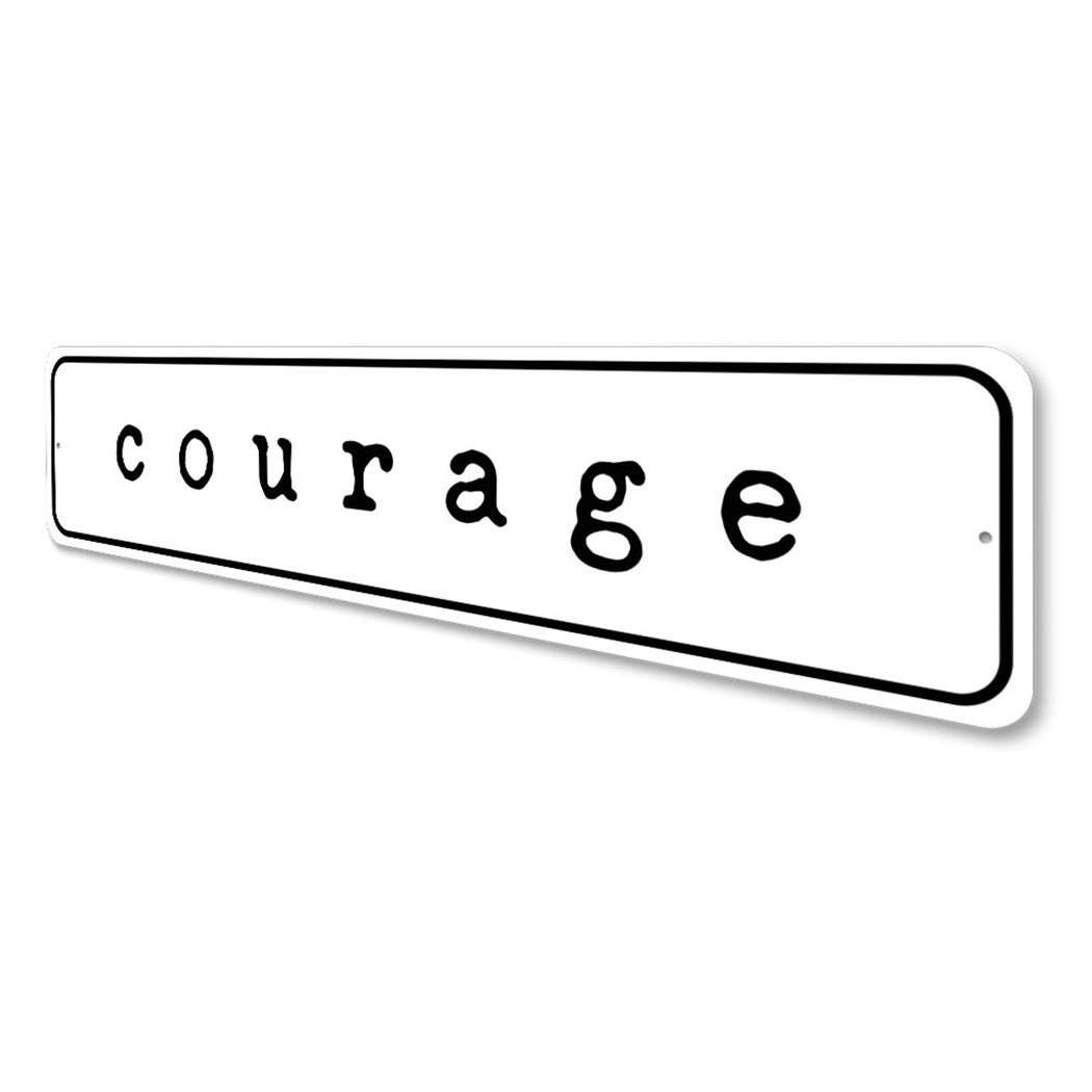 Courage Home Sign