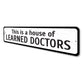 House Of Learned Doctors Sign