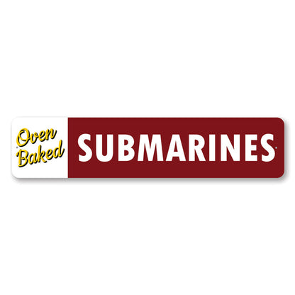 Oven Baked Submarines Sign