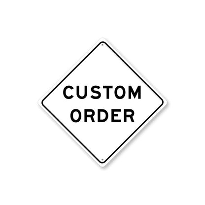 Custom Metal Sign Order Diamond 12" x 12" - 08