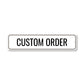 Custom Metal Sign Order 6" x 24" - 03
